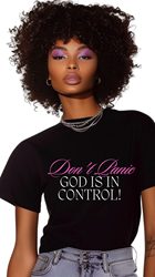 Dont Panic God is in control TShirt Graphic Tshirt, Inspirational apparel, Black Tee, Pink, White and black design, Motivational clothing, Confidence booster, Calming mantra, Fashion with a message, 